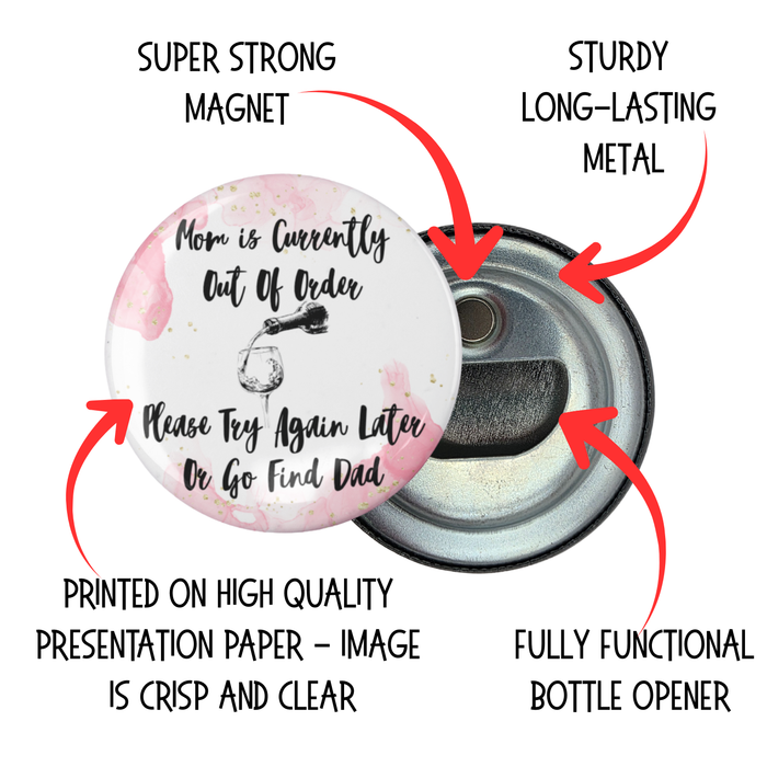 Funny Kitchen Bottle Opener Magnet: Out of Order Mom w/ Wine Glass (2.25 in Round)