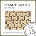 Crunchy Peanut Butter Dog Treats made in small batches by Dough Face Dog Treats.