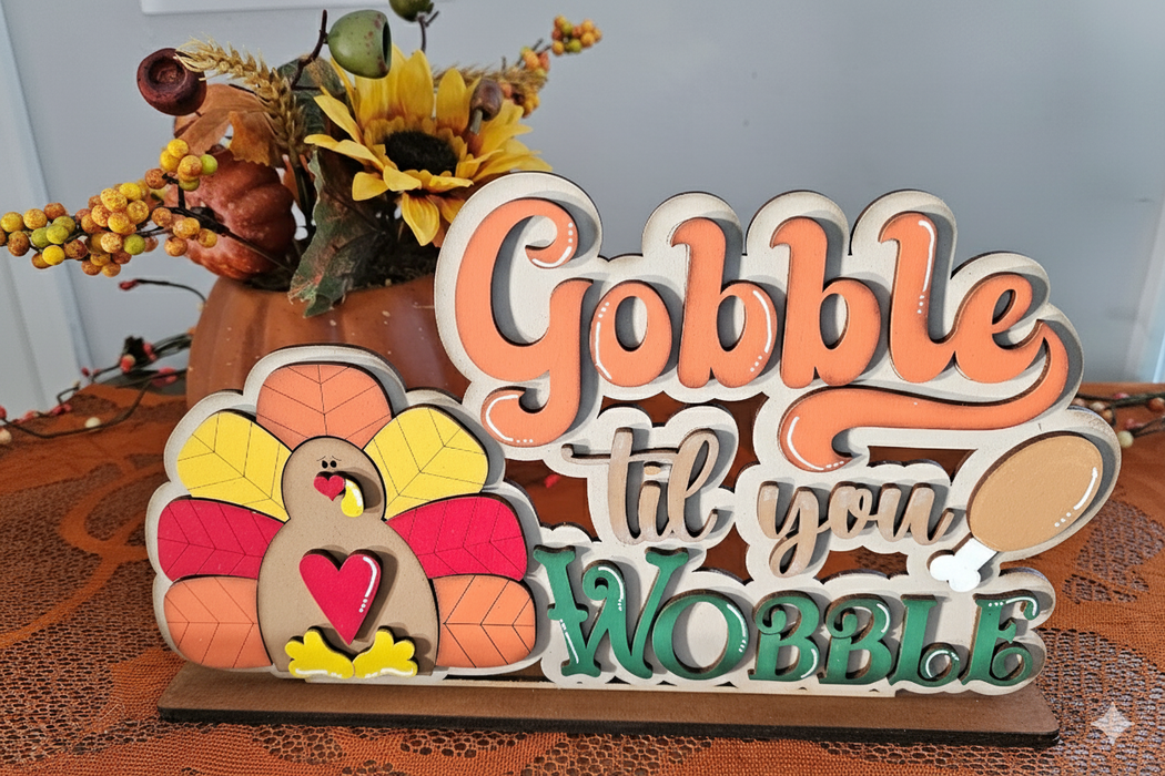 Gobble Til You Wobble Shelf Sitter