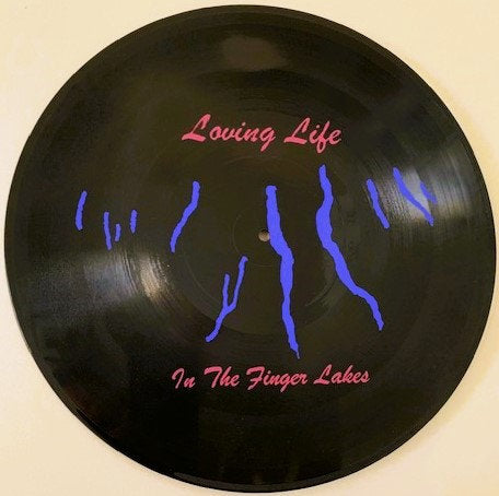 Loving Life in the Finger Lakes 12&quot; LP