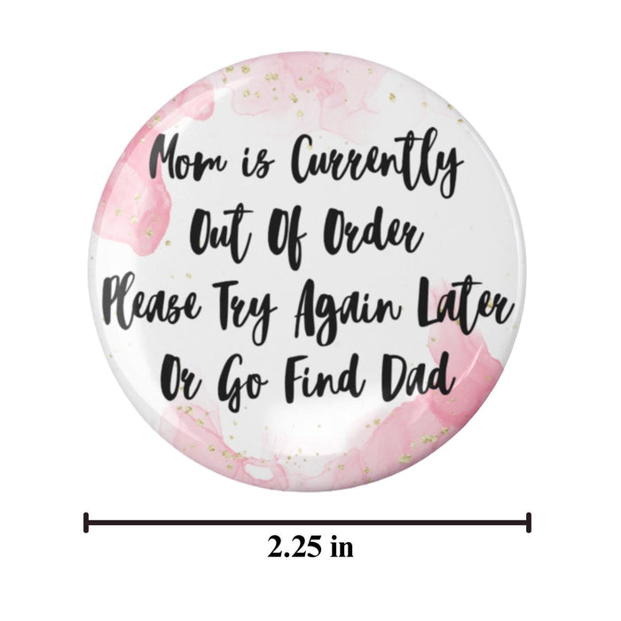 Funny Kitchen Bottle Opener Magnet: Out of Order Mom (2.25 in Round)