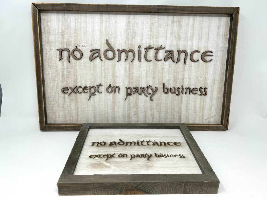 LOTR Sign | No Admittance Except on Party Business