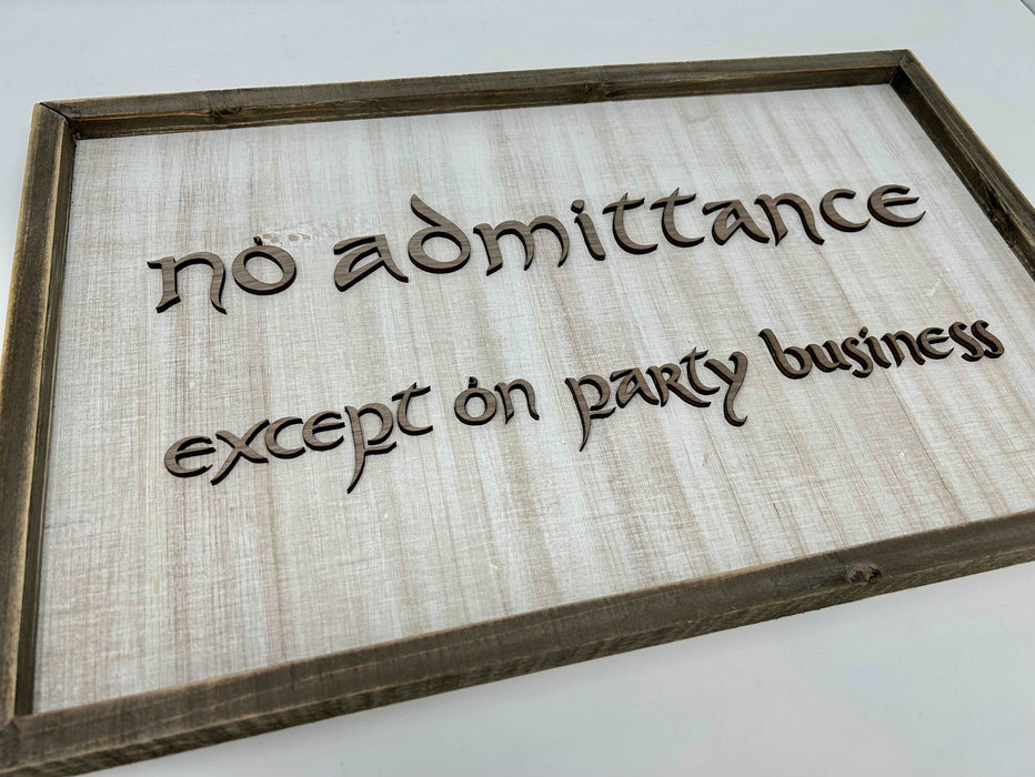 LOTR Sign | No Admittance Except on Party Business