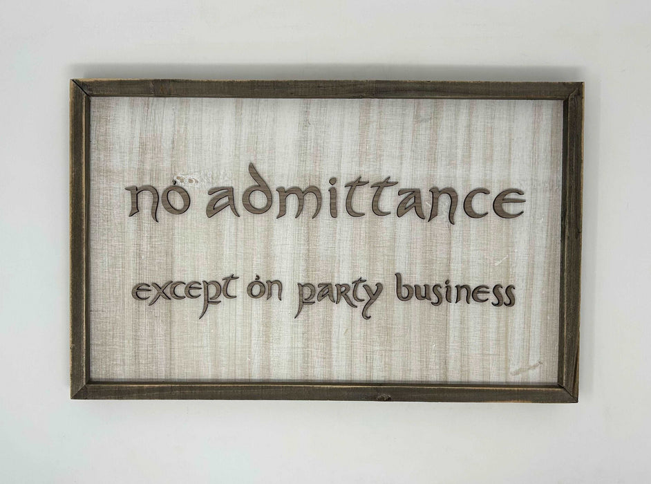 LOTR Sign | No Admittance Except on Party Business
