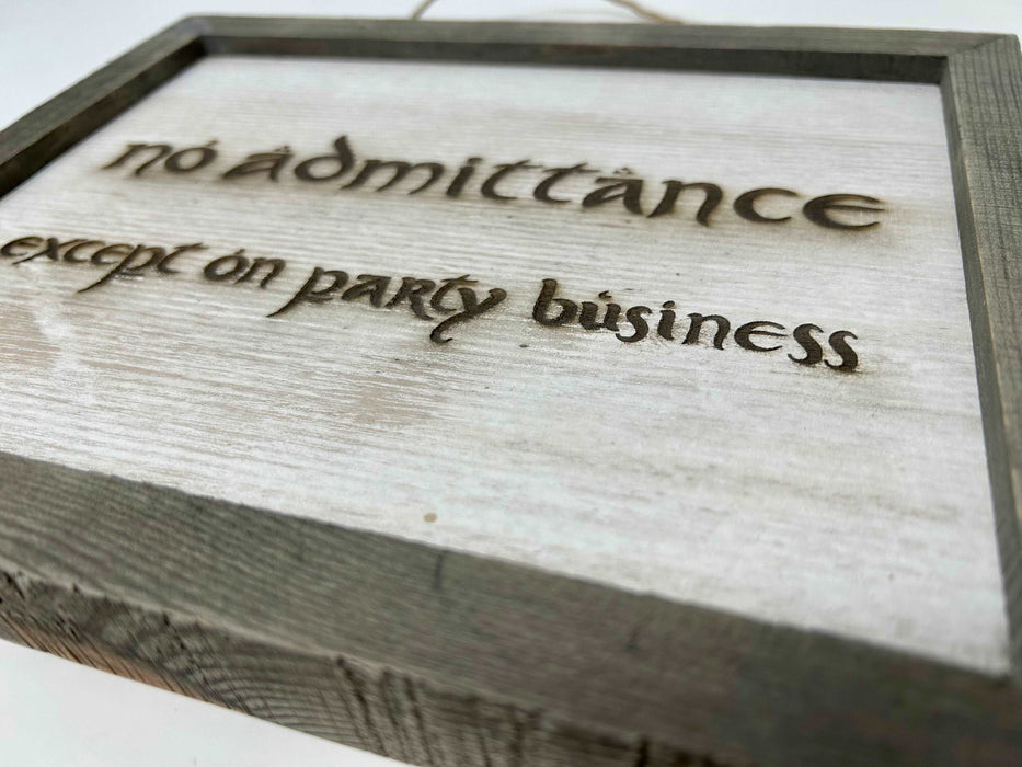 LOTR Sign | No Admittance Except on Party Business